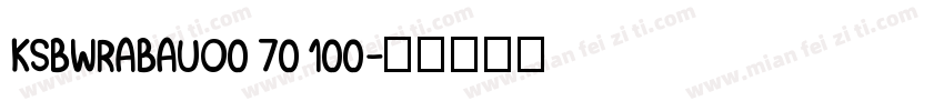 KSBWRABAUO0 70 100字体转换